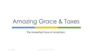 REECE MORREL JR - AMAZING GRACE AND TAXES-The Unmerited Favor of Uncle Sam